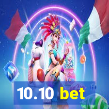 10.10 bet